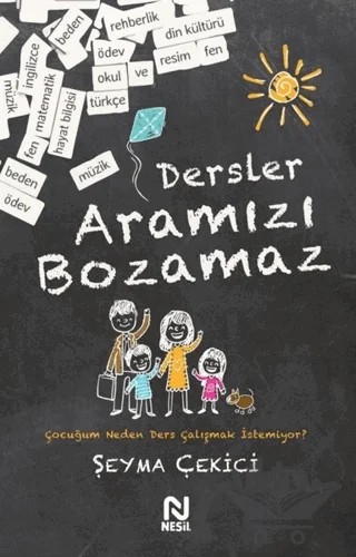Dersler Aramızı Bozamaz – Şeyma Çekici – Nesil Yayınları kitap kapağı