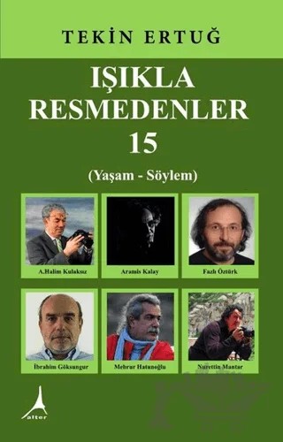 Işıkla Resmedenler 15 – Tekin Ertuğ – Alter Yayıncılık kitap kapağı