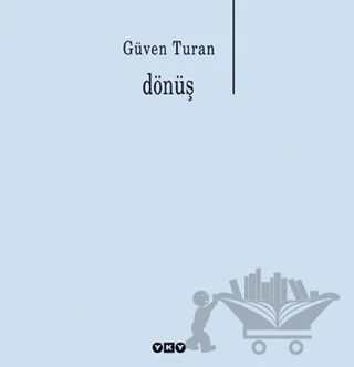 Dönüş – Güven Turan – Yapı Kredi Yayınları kitap kapağı