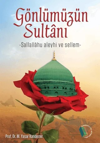 Gönlümüzün Sultanı – M. Yaşar Kandemir – Kampanya Kitapları - Erkam kitap kapağı