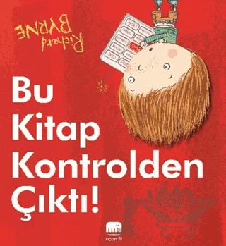 Bu Kitap Kontrolden Çıktı! – Richard Byrne – Uçan Fil Yayınları kitap kapağı