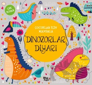 Çocuklar İçin Mandala - Dinozorlar Diyarı – Bilge Yorulmaz – Bilgi Park kitap kapağı