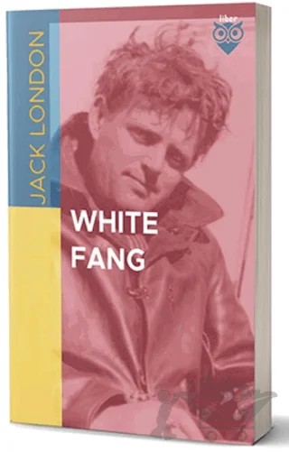 White Fang – Jack London – Liber Publishing kitap kapağı