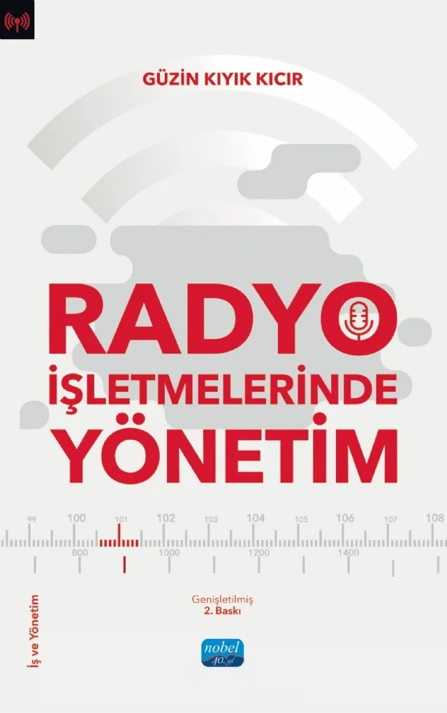 Radyo İşletmelerinde Yönetim – Güzin Kıyık Kıcır – Nobel Akademik Yayıncılık kitap kapağı