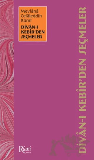 Divan - ı Kebir’den Seçmeler – Bekir Şahin – Rumi Yayınları kitap kapağı