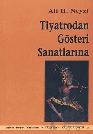 Tiyatrodan Gösteri Sanatlarına – Ali H. Neyzi – Mitos Boyut Yayınları kitap kapağı