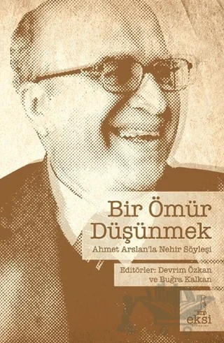 Bir Ömür Düşünmek – Prof. Dr. Ahmet Arslan – Serbest Kitaplar kitap kapağı