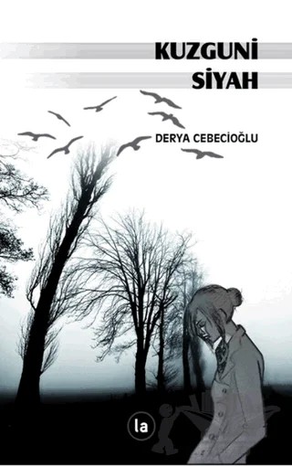Kuzguni Siyah – Derya Cebecioğlu – La Kitap kitap kapağı
