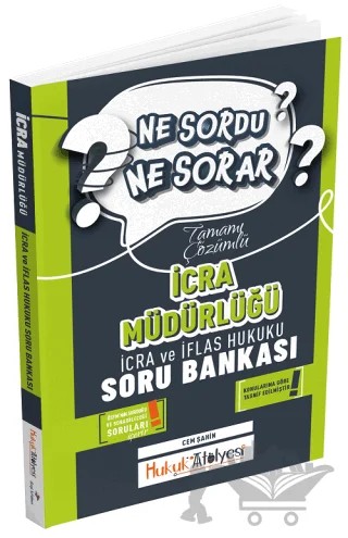 Hukuk Atölyesi İcra Müdürlüğü İcra ve İflas Hukuku Ne Sordu Ne Sorar Soru Bankası Çözümlü – Cem Şahin – Dizgi Kitap kitap kapağı