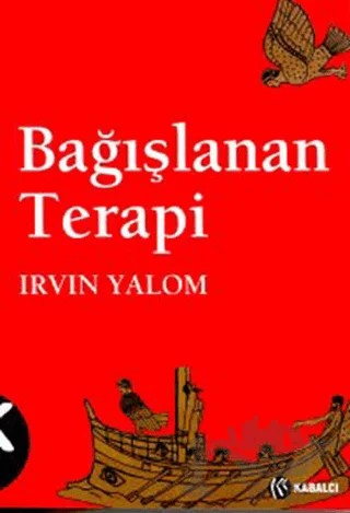 Bağışlanan Terapi – Irvin D. Yalom – Kabalcı Yayınevi kitap kapağı