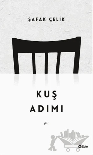 Kuş Adımı – Şafak Çelik – Şule Yayınları kitap kapağı