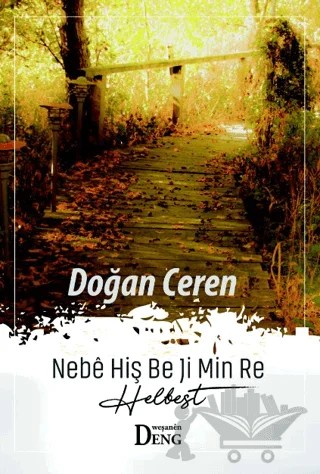 Nebe Hiş Be Ji Min Re – Doğan Ceren – Deng Yayınları kitap kapağı