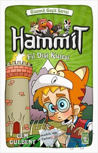 Hammit - Fil Dişi Kulesi – Cem Gülbent – Timaş Çocuk kitap kapağı