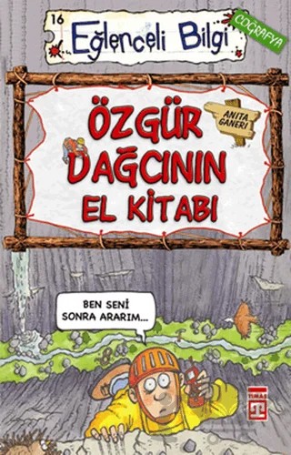 Özgür Dağcının El Kitabı Eğlenceli Bilgi - 16 – Anita Ganeri – Timaş Yayınları kitap kapağı