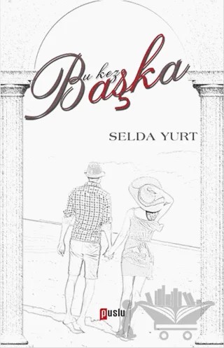 Bu Kez Başka – Selda Yurt – Puslu Yayıncılık kitap kapağı