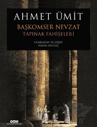 Başkomser Nevzat 2 - Tapınak Fahişeleri (Poşetli - Zarflı) – Ahmet Ümit – Yapı Kredi Yayınları kitap kapağı
