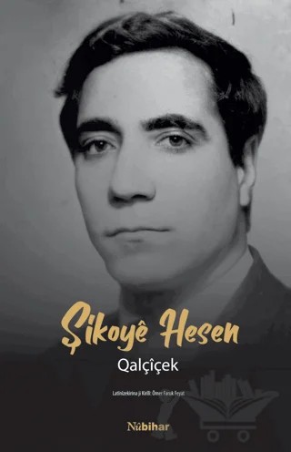 Şikoye Hesen Qalçiçek – Ömer Faruk Feyat – Nubihar Yayınları kitap kapağı