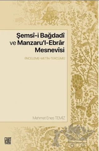 Şemsi-i Bağdadi Ve Manzaru'l-ebrar Mesnevisi – Mehmet Emin Temiz – Palet Yayınları kitap kapağı