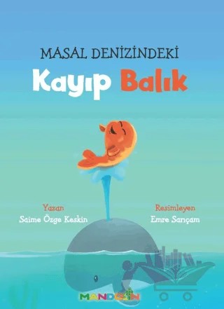 Masal Denizindeki Kayıp Balık – Saime Özge Keskin – Mandolin Yayınları kitap kapağı
