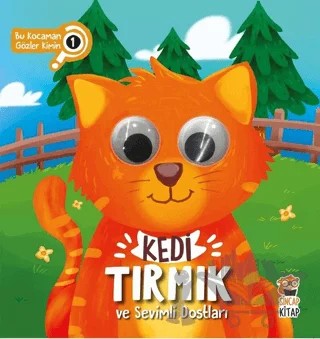 Kedi Tırmık ve Sevimli Dostları - Bu Kocaman Gözler Kimin? 1 – Asiye Aslı Aslaner – Sincap Kitap kitap kapağı