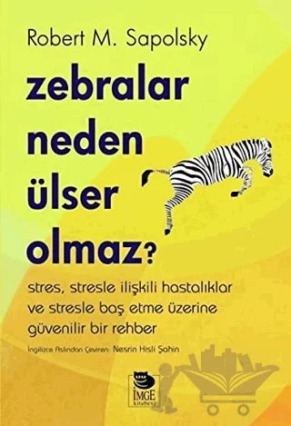 Zebralar Neden Ülser Olmaz? – Robert M. Sapolsky – İmge Kitabevi Yayınları kitap kapağı