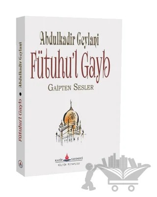 Fütuhu’l Gayb – Abdülkadir Geylani – Katip Yayınları kitap kapağı
