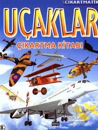 Uçaklar Çıkartma Kitabı Çıkartmatik – Gordon Volke – İş Bankası Kültür Yayınları kitap kapağı