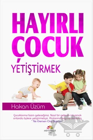 Hayırlı Çocuk Yetiştirmek – Hakan Üzüm – Mevsimler Kitap kitap kapağı