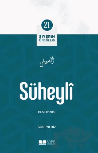 Süheyli - Siyerin Öncüleri 21 – Güllü Yıldız – Siyer Yayınları kitap kapağı