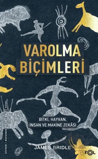 Varolma Biçimleri –Bitki, Hayvan, İnsan ve Makine Zekası – James Bridle – Fol Kitap kitap kapağı