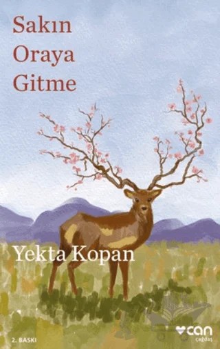 Sakın Oraya Gitme – Yekta Kopan – Can Yayınları kitap kapağı