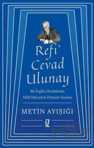 Refi’ Cevad Ulunay – Metin Ayışığı – İz Yayıncılık kitap kapağı