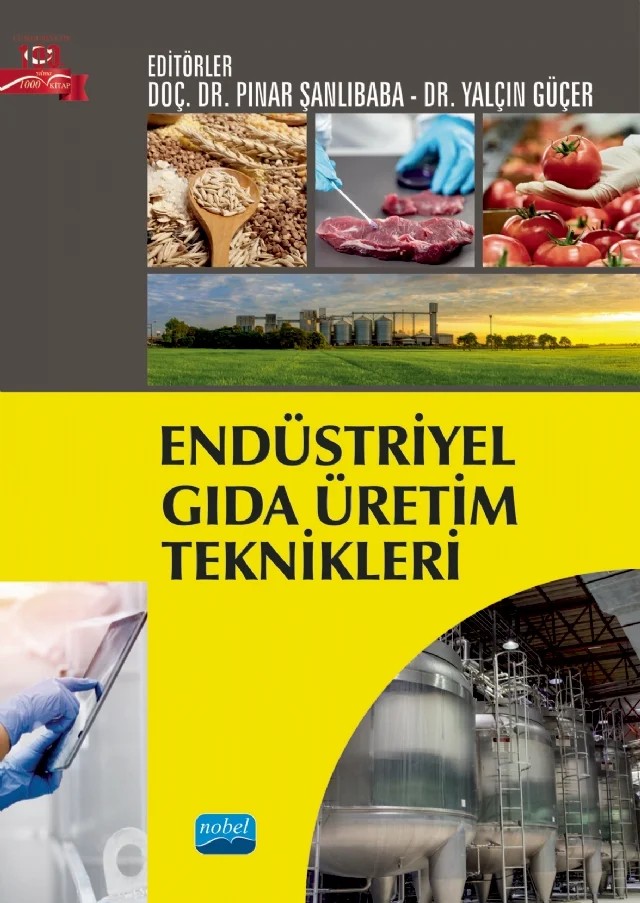 Endüstriyel Gıda Üretim Teknikleri – Abdullah Özonur, Ahmet Hacıoğlu, Ali Adnan Hayaloğlu, Aslı Yorulmaz, Ayhan Filazi, Ayşe Gürsoy, Belma Şenol, Berrin Özkaya, Cansu Ekin Gümüş Bonacına, Çağlar Gökırmaklı, Çetin Kadakal, Derya Atalay, Ebru Şenel Özkan, Elif Ayşe Anlı, Ender Sinan Poyrazoğlu, Erşan Karababa, Erva Parıldı, Esra Şentürk – Nobel Akademik Yayıncılık kitap kapağı