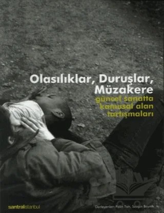Olasılıklar, Duruşlar, Müzakere – Kolektif – İstanbul Bilgi Üniversitesi Yayınları kitap kapağı