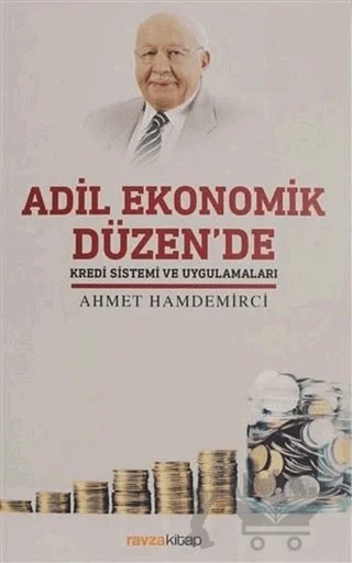 Adil Ekonomik Düzen'de Kredi Sistemi ve Uygulamaları – Ahmet Hamdemirci – Ravza Yayınları kitap kapağı