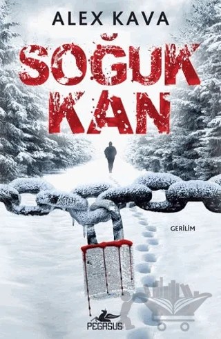 Soğuk Kan – Alex Kava – Pegasus Yayınları kitap kapağı