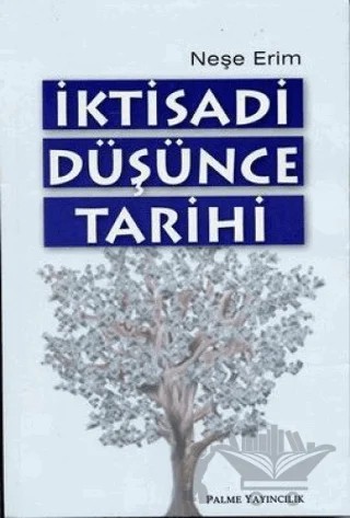 İktisadi Düşünce Tarihi – Neşe Erim – Palme Yayıncılık kitap kapağı