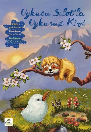 Uykucu Sılot'la Uykusuz Kivi – Çağatay Akyol, İpek Arman – ELMA Yayınevi kitap kapağı