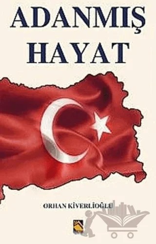 Adanmış Hayat – Orhan Kiverlioğlu – Buhara Yayınları kitap kapağı