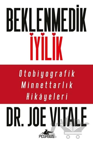 Beklenmedik İyilik – Joe Vitale – Pegasus Yayınları kitap kapağı
