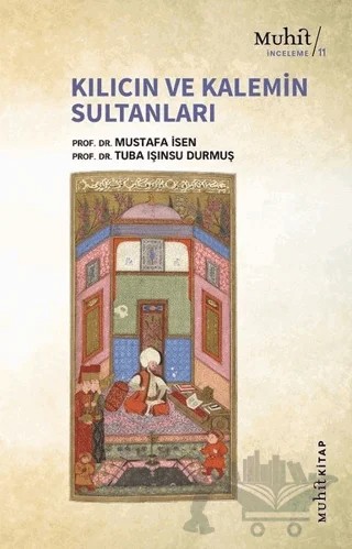 Kılıcın ve Kalemin Sultanları – Mustafa İsen, Tuba Işınsu Durmuş – Muhit Kitap kitap kapağı
