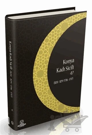 Konya Kadı Sicili 47 – İzzet Sak – Konya Büyükşehir Belediyesi Kültür A.Ş. Yayınları kitap kapağı
