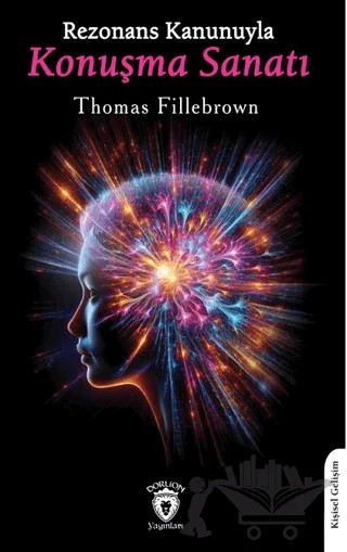 Rezonans Kanunuyla Konuşma Sanatı – Thomas Fillebrown – Dorlion Yayınları kitap kapağı