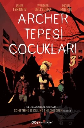 Archer Tepesi Çocukları 3 – James Tynion IV – Epsilon Yayınevi kitap kapağı