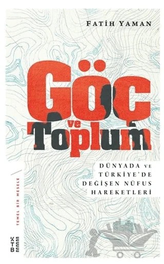 Göç ve Toplum – Fatih Yaman – Ketebe Yayınları kitap kapağı