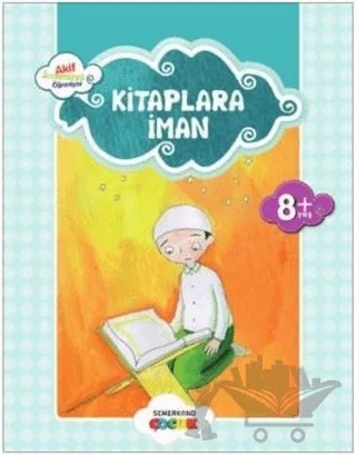Kitaplara İman – Ahmet Efe – Semerkand Çocuk Yayınları kitap kapağı