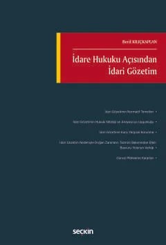 İdare Hukuku Açısından İdari Gözetim – Beril Kılıçkaplan – Seçkin Yayıncılık kitap kapağı