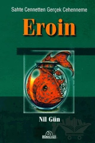 Sahte Cennetten Gerçek Cehenneme Eroin – Nil Gün – Kuraldışı Yayınevi kitap kapağı