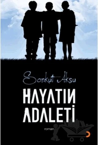 Hayatın Adaleti – Sonkut Aksu – Cinius Yayınları kitap kapağı