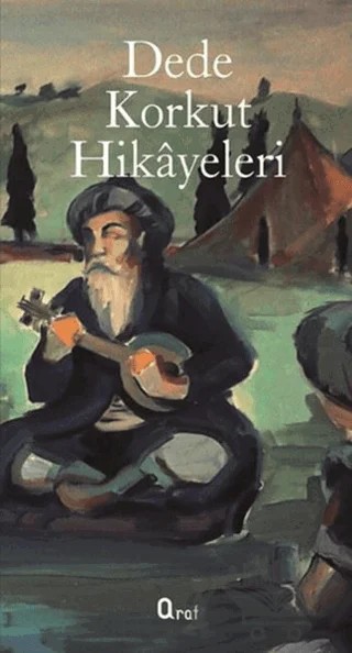 Dede Korkut Hikayeleri – Kolektif – Araf Yayınları kitap kapağı
